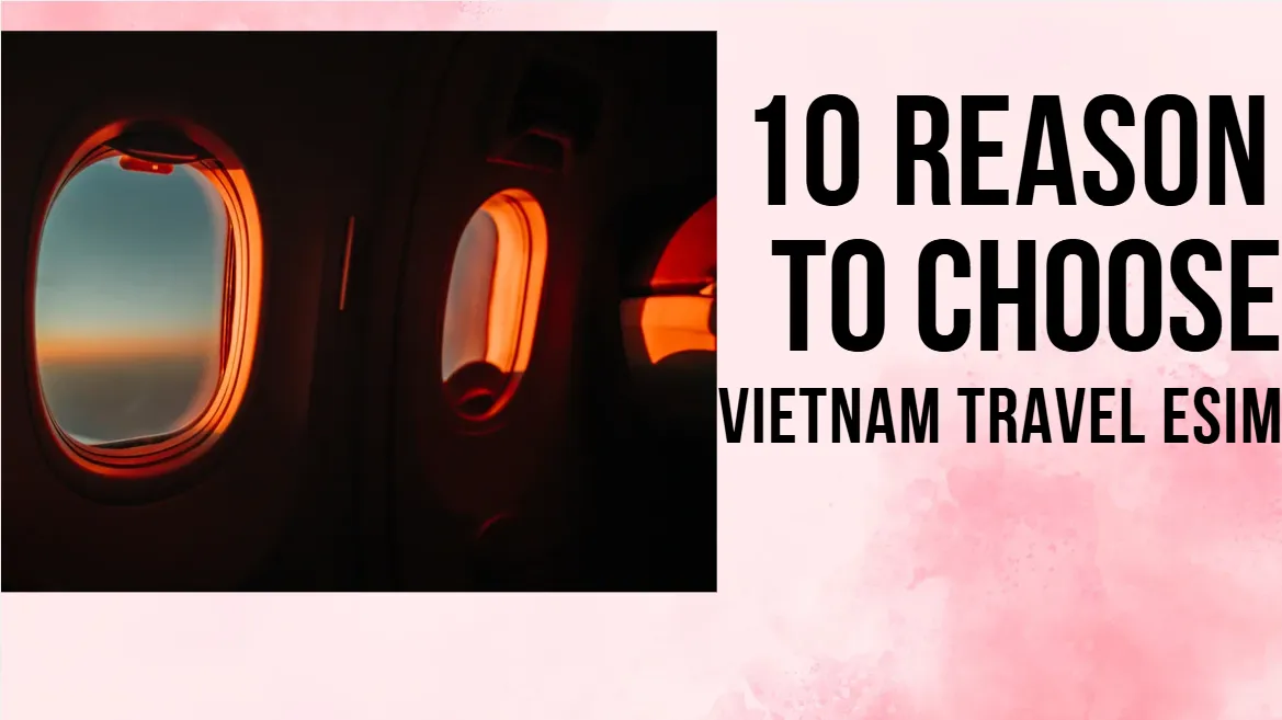 Vietnam travel eSIM activation and mobile data usage for tourists in 2026